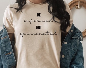Estar informado no camiseta obstinada/camisa política/camisa activista/camiseta sarcasmo/camisa amante de la libertad/camiseta del guardián de la libertad/conservador
