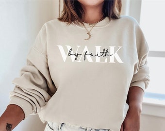 Walk By Faith Women's Christian Pullover Sweatshirt |Religious Sweatshirt|Christian Sweatshirt|Christian Apparel| Faith Clothing