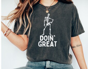 Doin Great Funny Skeleton T-Shirt|Funny Depression Shirt|Emo Shirt|Funny Mental Health Shirt|Trendy Anxiety Tee|Funny ADHD Shirt