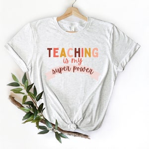 Teaching Is My Superpower T-Shirt|Teacher Shirt|Teacher Gift|Back to School Outfit|Super Teacher Shirt|Cool Teacher T-Shirt