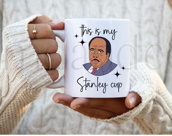 Funny Stanley Cup Mug|The Office Cup|This Is My Stanley Cup|Sarcastic Mug|Stanley Hudson|Office Lover Gift|Gag Gift|White Elephant Gift