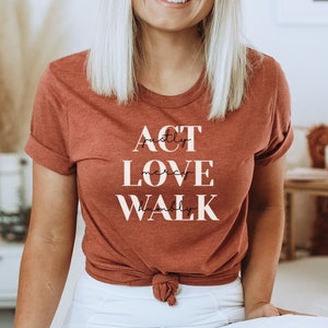 Act Justly Love Mercy Walk Humbly Christian T-Shirt| Micah 6:8 Christian Crewneck Shirt|Micah 6 Shirt|Gift For Her|Bible Verse Shirt