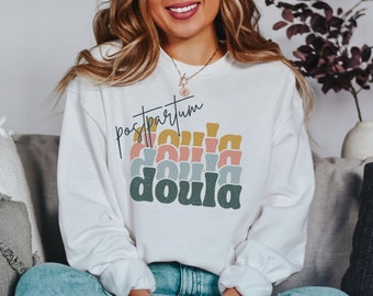 Postpartum Doula Sweatshirt|Cute Doula Pullover|Birth Worker|Midwife|Doula Birth Shirt|Proud Doula|Postpartum Doula Gift|Doula Crewneck