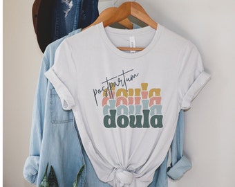 Postpartum Doula Shirt|Cute Doula Shirt|Birth Worker|Midwife|Doula Birth Shirt|Proud Doula|Postpartum Doula Gift