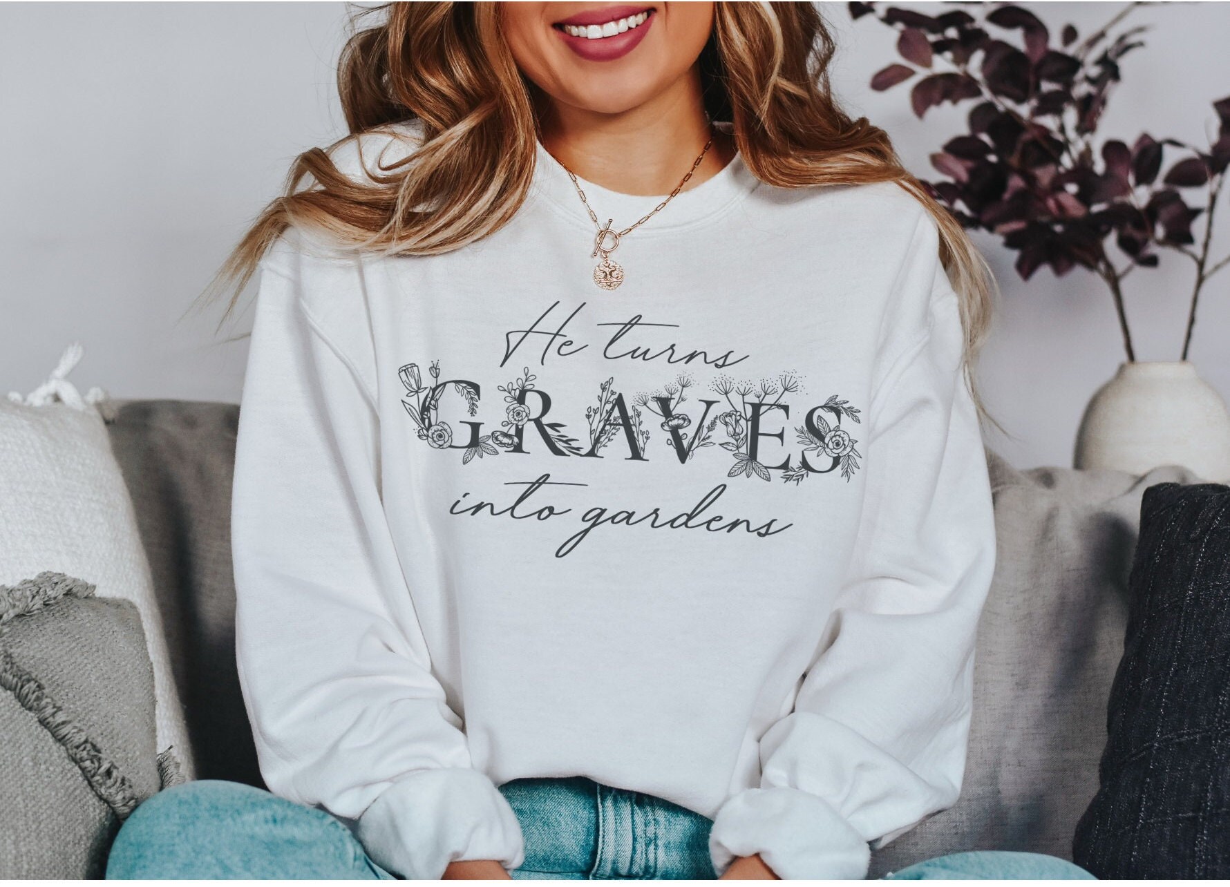 Graves Into Gardens Christian Sweatshirt Front and Etsy