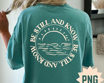 Be Still and Know PNG SVG, Psalm 46:10 Bible Verse PNG, Faith Based png, Summer Christian T Shirt png, Be still and Know Waves Beach png