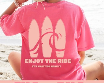 Surfer SVG, Beach Vibes PNG, Enjoy the Ride Surfer SVG, Surfs Up Digital Design for Shirt, Beachy Lifestyle png, Motivational Surf png
