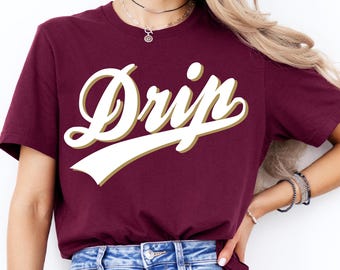 Dripping Springs Texas T Shirt, DRIP T shirt, Maroon Dripping Springs T Shirt, Dripping Springs Sweatshirt, DRIP Sweatshirt, More Colors