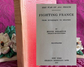 1919 Fighting France: From Dunkerque to Belfort by Edith Wharton, WWI