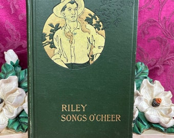 1905 Riley Songs O' Cheer by James Whitcomb Riley with Pictures by Will Vawter.