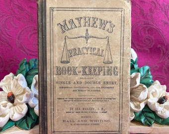 1880 Mayhew's Practical Book-Keeping by Ira Mayhew, Antique School Book