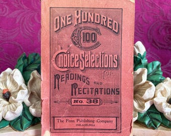 1903 One Hundred Choice Selections for Readings, Recitations and Plays No. 38