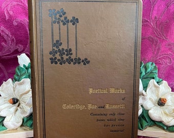 1910 Poetical Works of Coleridge, Poe and Rossetti. 1st Edition. Edgar Allan Poe. Believed to be First Edition.