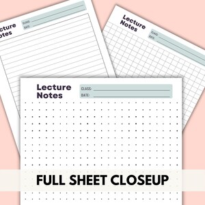 May include: Three printable lecture note templates. The first template has lined paper, the second has a grid pattern, and the third has a dotted pattern. Each template has a space for the class name and date.