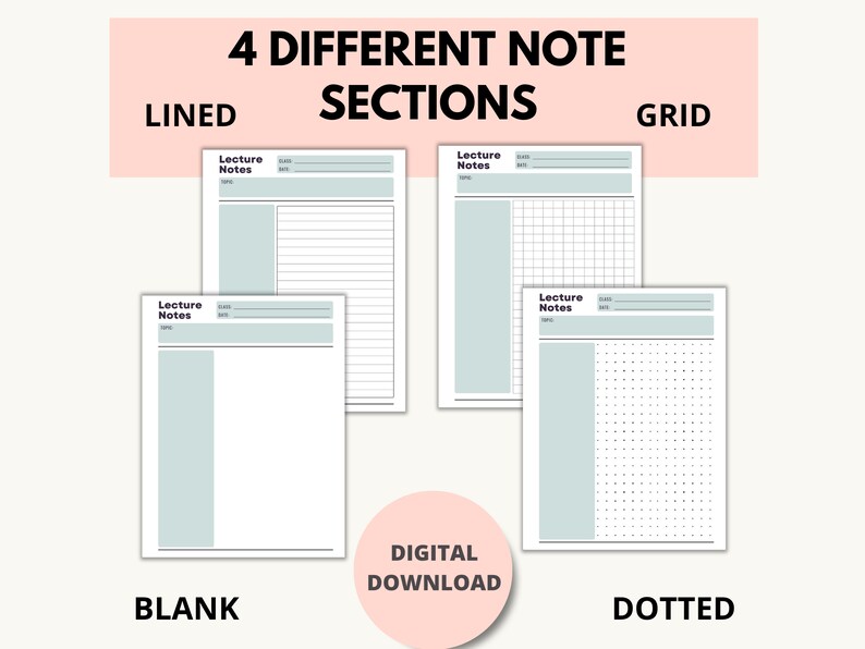 May include: Four different note-taking templates: lined, blank, grid, and dotted. Each template has a section for "Lecture Notes" with space for the date, subject, and topic.