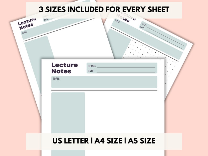 May include: Three printable lecture note templates in US Letter, A4, and A5 sizes. Each template has a title, topic, class, and date section. The templates are designed with a light blue background and black text.