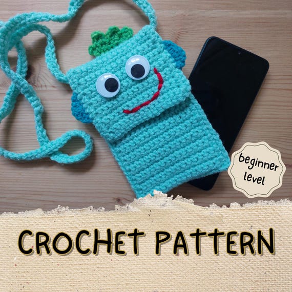 Crochet Phone Pouch Pattern Beginner Monster Pattern Fun Mobile