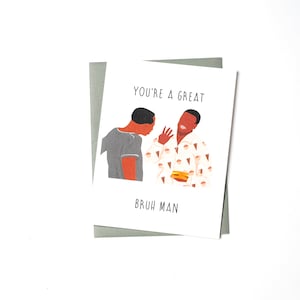You&#39;re a Great Bruh Man Greeting Card – Funny Friendship Card, Pop Culture Card Inspired by Martin TV Show