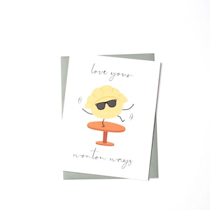 Love Your Wonton Ways Greeting Card – Funny Love Card, Cute Pun Card with Dancing Wonton Illustration