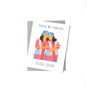 You're My Forever Sister, Sister – Funny Pop Culture Friendship Card - Sister Appreciation Card - Sibling Appreciation Card