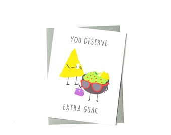 You Deserve Extra Guac Greeting Card – Funny Thank You Card, Appreciation Card, Cute Foodie Pun Card