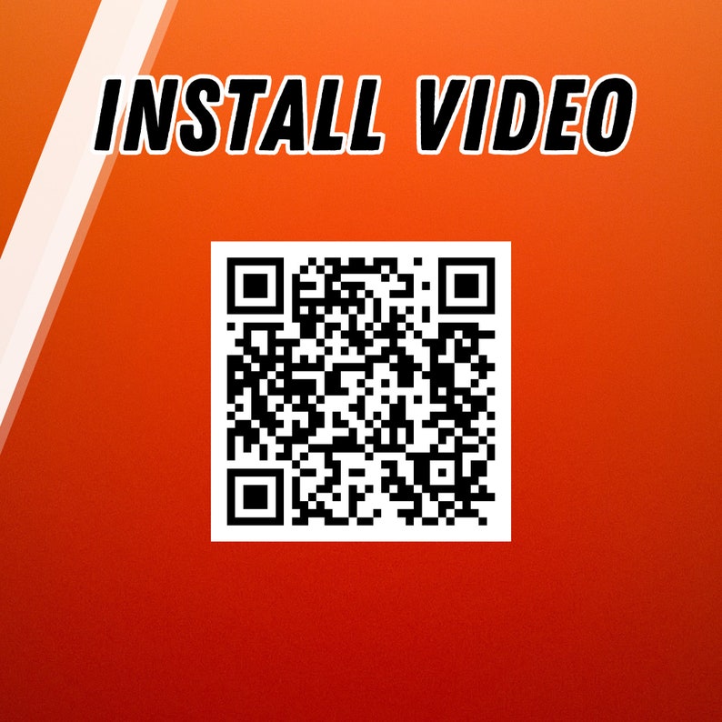 May include: Orange background with white diagonal lines and the text "INSTALL VIDEO" in black. A black and white QR code is below the text.