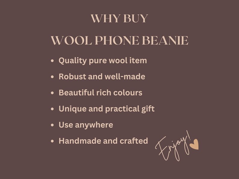 May include: Why buy a wool phone beanie? This listing highlights the benefits of purchasing this item, including its quality, craftsmanship, and versatility. It's a unique and practical gift, handmade and crafted with beautiful rich colors. Enjoy!