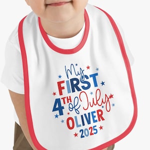 My First 4th of July Baby Bib, Baby Shower Gift, Patriotic Bib, Newborn Bib, Holiday Bib, July 4th Celebration