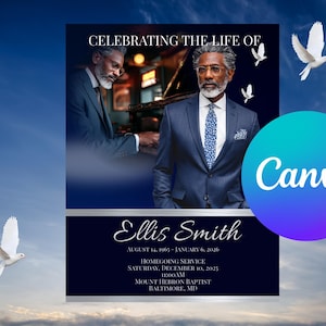 May include: A memorial graphic with a portrait of a man in a suit, with text that reads "Celebrating the Life of Ellis Smith." Includes dates, service details, and a Canva logo. White doves are also featured.