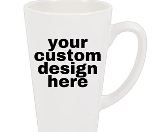 Customize your 17oz Latte Mug, Personalized Mug