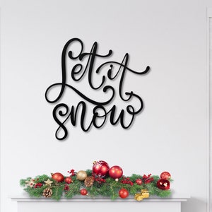 Let it Snow Metal Sign, Let it Snow Decoration, Let it Snow for Wall, Christmas Metal Wall Art, Metal Christmas Sign, Let it Snow Porch Sign