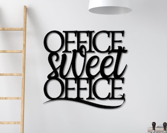 Office Sweet Office Metal Sign, Office Decor for Wall, Metal Wall Decor Office, Metal Office Wall Art, Office Quote Signs