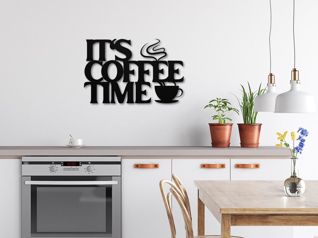 It's Coffee Time Sign, Metal Coffee Mug Sign, Coffee Metal Art, Metal