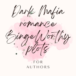 May include: A graphic with the words "Dark Mafia romance Binge Worthy plots FOR AUTHORS" in elegant script. The text is in dark brown against a soft pink watercolor background with green accents, on a cream-colored backdrop.