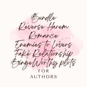 May include: A digital graphic with the words "Bundle Reverse Harem Romance Enemies to Lovers Fake Relationship Binge Worthy plots FOR AUTHORS" in a cursive font, set against a pink watercolor background.