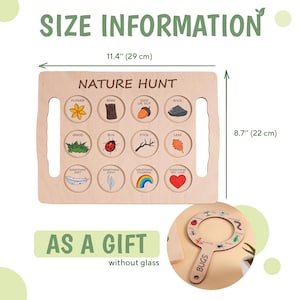 May include: A light-colored wooden nature hunt board measuring 11.4 inches by 8.7 inches with twelve circular cutouts featuring illustrations of nature items. Includes a circular wooden bug-themed magnifying tool without glass.