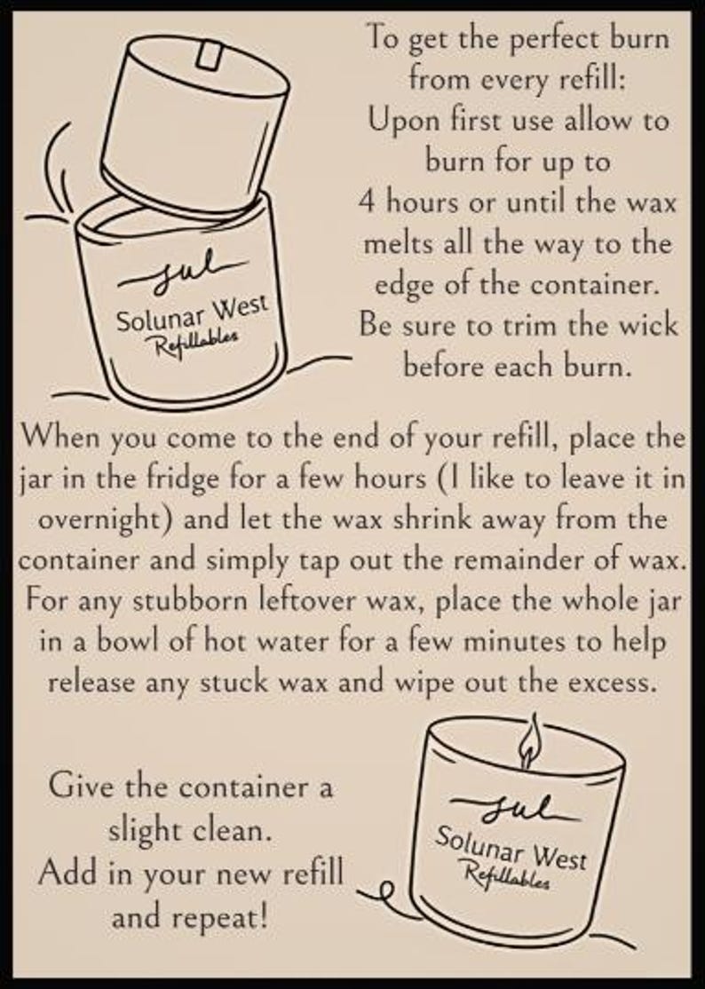 May include: A beige instructional card featuring black line drawings of a candle container and refill. The text provides instructions for burning, trimming the wick, and removing leftover wax from the Solunar West Refillables candle container.