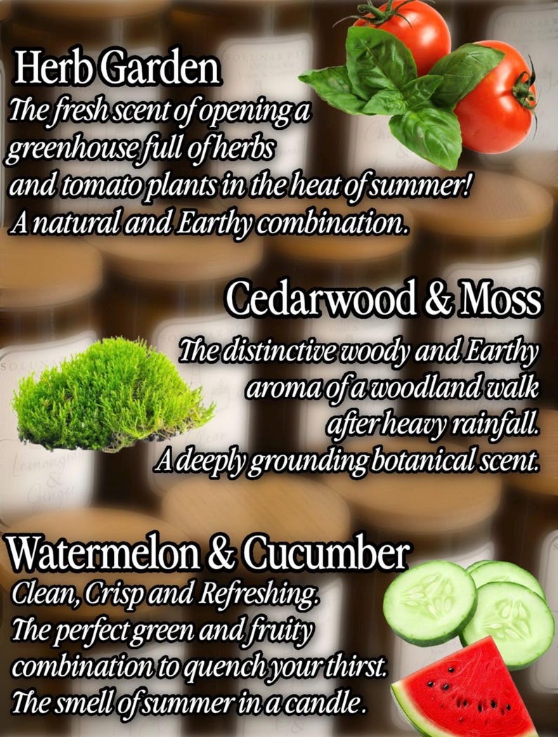 May include: An image showcasing three scent descriptions: "Herb Garden" with tomatoes and basil, "Cedarwood & Moss" with green moss, and "Watermelon & Cucumber" with watermelon and cucumber slices. The descriptions are in white text.