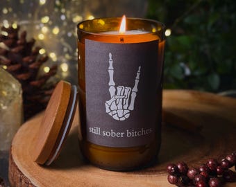 Still Sober Bitches | Handmade Gift | Cruelty Free | Eco Friendly Refillable | Sustainable | Natural Candle | Handmade In West Wales