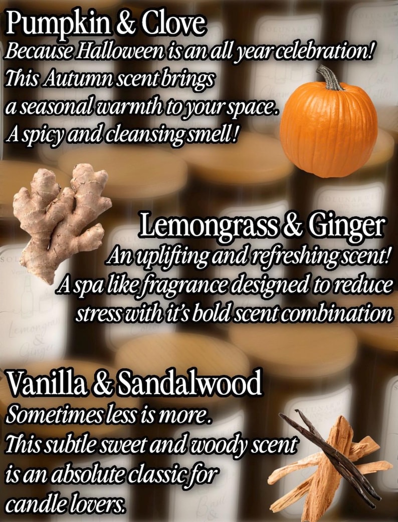 May include: A collection of candles featuring three scent descriptions: Pumpkin & Clove with a pumpkin image, Lemongrass & Ginger with a ginger root image, and Vanilla & Sandalwood with vanilla beans and sandalwood sticks. Text details each scent profile.