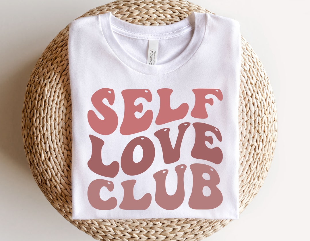 Self Love Club SVG Cut File Instant Download PNG Sublimation ...