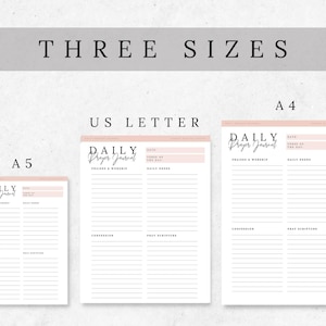 May include: Three different sizes of printable daily prayer journal templates are shown. The templates are labeled A4, US Letter, and A5. Each template has a pink header with the text "Daily Prayer Journal" in a script font. The templates are divided into sections for praise and worship, daily needs, confession, and pray scripture.