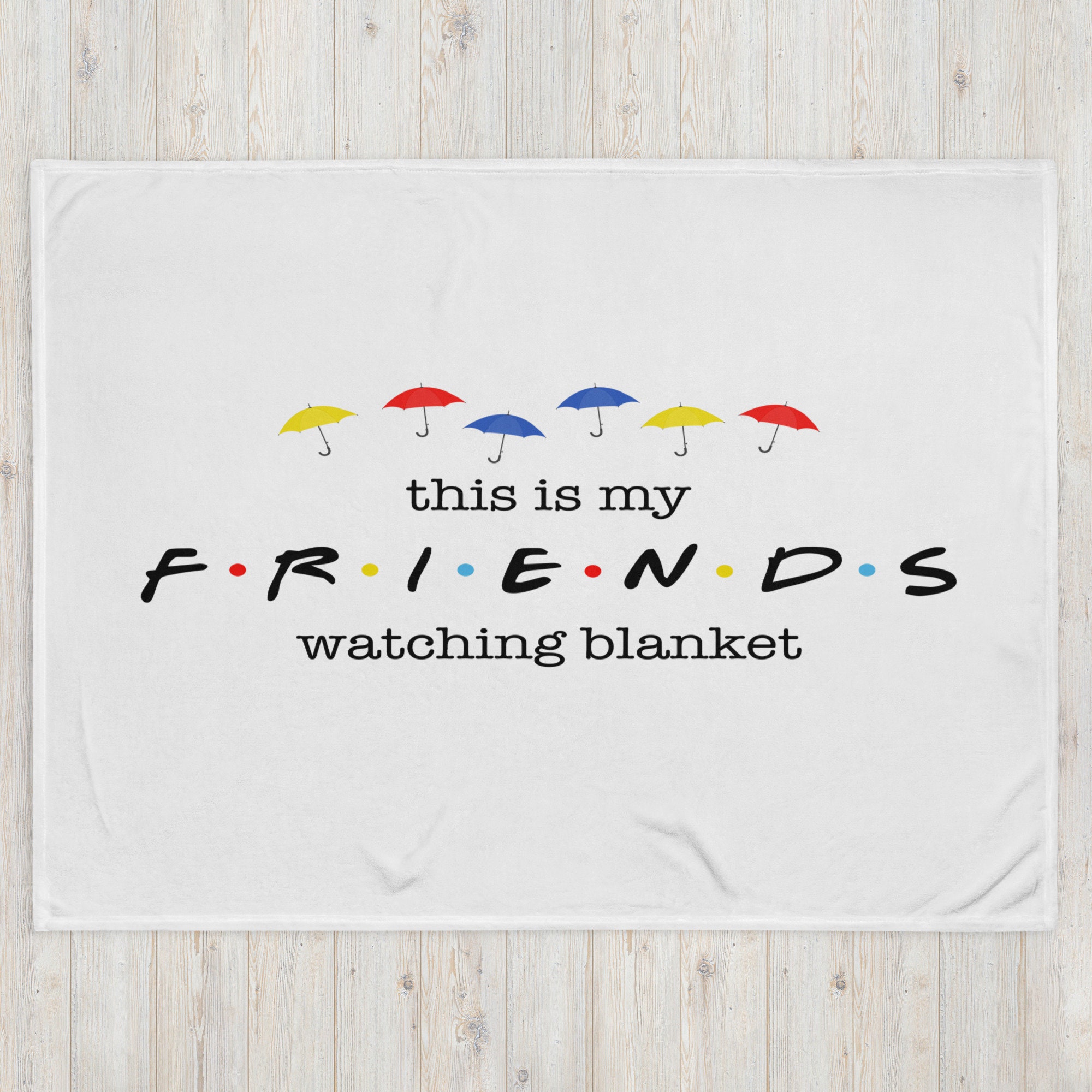 This is my friends watching blanket deals
