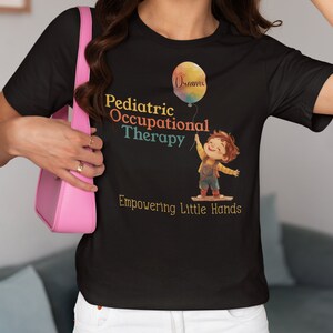 Pediatric Occupational Therapy Shirt: OT COTA Appreciation Gift Tee