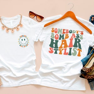 Somebody's Bomb Ass Hair Stylist Shirt, Hair Stylist Tshirt, Hair Stylist Gift, Hair Hustler Shirt, Barbershop Tee,Hairdresser Gift