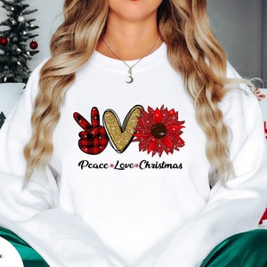 Peace Love Christmas Sweatshirt, Christmas Shirt, Family Christmas Shirt, Merry Christmas, Christmas Gift, Holiday Gift