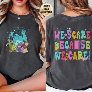 We Scare Because We Care Comfort Colors, Two-sided Monster Inc Shirt, Disney Monster Inc Sweatshirt, Disneyworld Matching, Disney Monsters