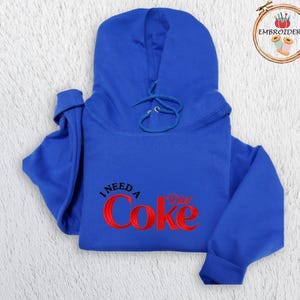 I Need A Diet Coke Embroidered Sweater, Cute Embroidery Thread Sweatshirt, Fun Diet Coke Jumper, Coke Lovers Sweat, Simple Sweet Unisex Gift