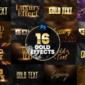 May include: A collection of 16 gold text effects for Photoshop. The effects include various styles, such as 3D, embossed, and glowing. The text "GOLD EFFECTS" is displayed in a large circle with a gold border.