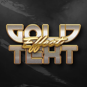 May include: Gold text effect graphic with the words "GOLD EFFECT TEXT" in a silver and gold 3D style.